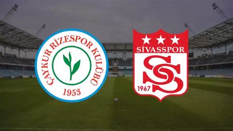 CANLI| Sivasspor- Çaykur Rizespor maçını canlı izle (Maç linki)